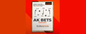 AK Bets Podcast